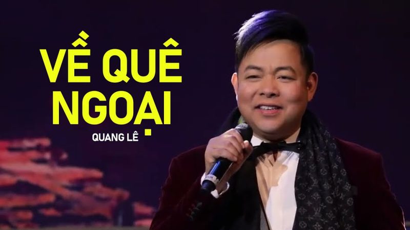 Ve Que Ngoai Quang Le